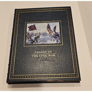 Easton Press: Images of the‎ Civil War, Limited Edition, Signed by Mort Kunstler